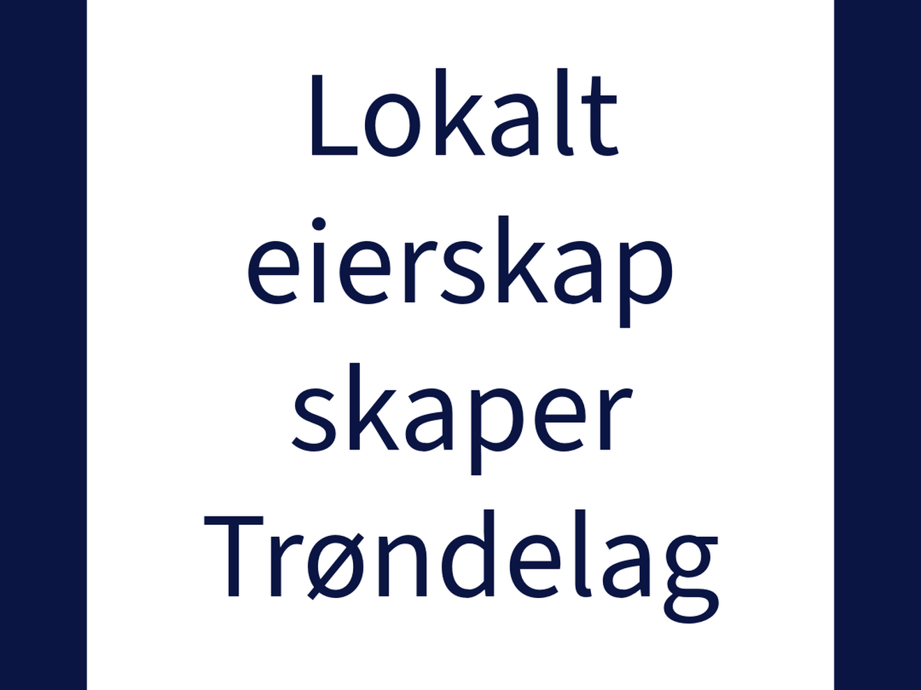 Lokalt eierskap skaper Trøndelag